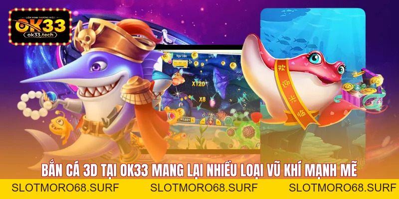 Bắn Cá 3D - Chi Tiết 5 Mục Tiêu Dưới Đáy Đại Dương - Slotmoro68