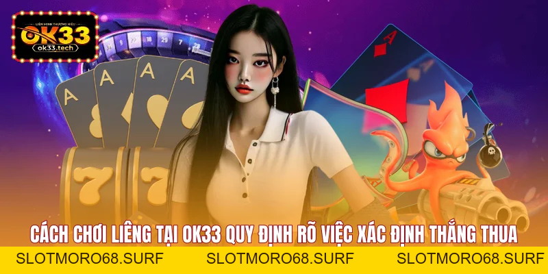Cách Chơi Liêng - Chuẩn Từ Luật Đến Mẹo Cược Hiệu Quả - Slotmoro68