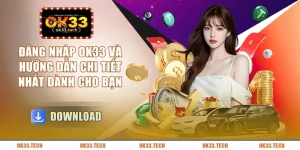 Hướng Dẫn OK33 - Chi Tiết Từ A-Z Cho Người Mới - Slotmoro68