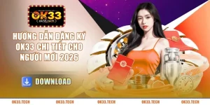 Hướng Dẫn OK33 - Chi Tiết Từ A-Z Cho Người Mới - Slotmoro68
