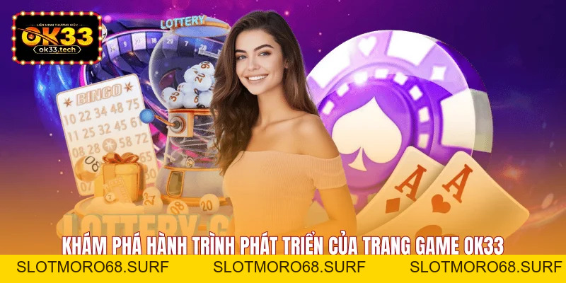 OK33 | Trang Chủ OK33 | Nạp Rút Chỉ Trong 3 Phút - Slotmoro68