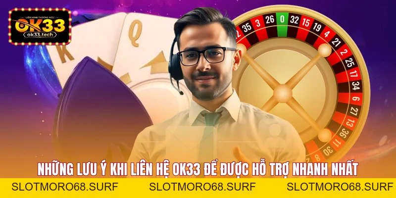 Liên Hệ OK33 - Các Phương Thức Kết Nối Trực Tuyến 24/7 - Slotmoro68