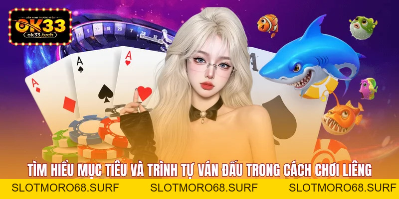 Cách Chơi Liêng - Chuẩn Từ Luật Đến Mẹo Cược Hiệu Quả - Slotmoro68
